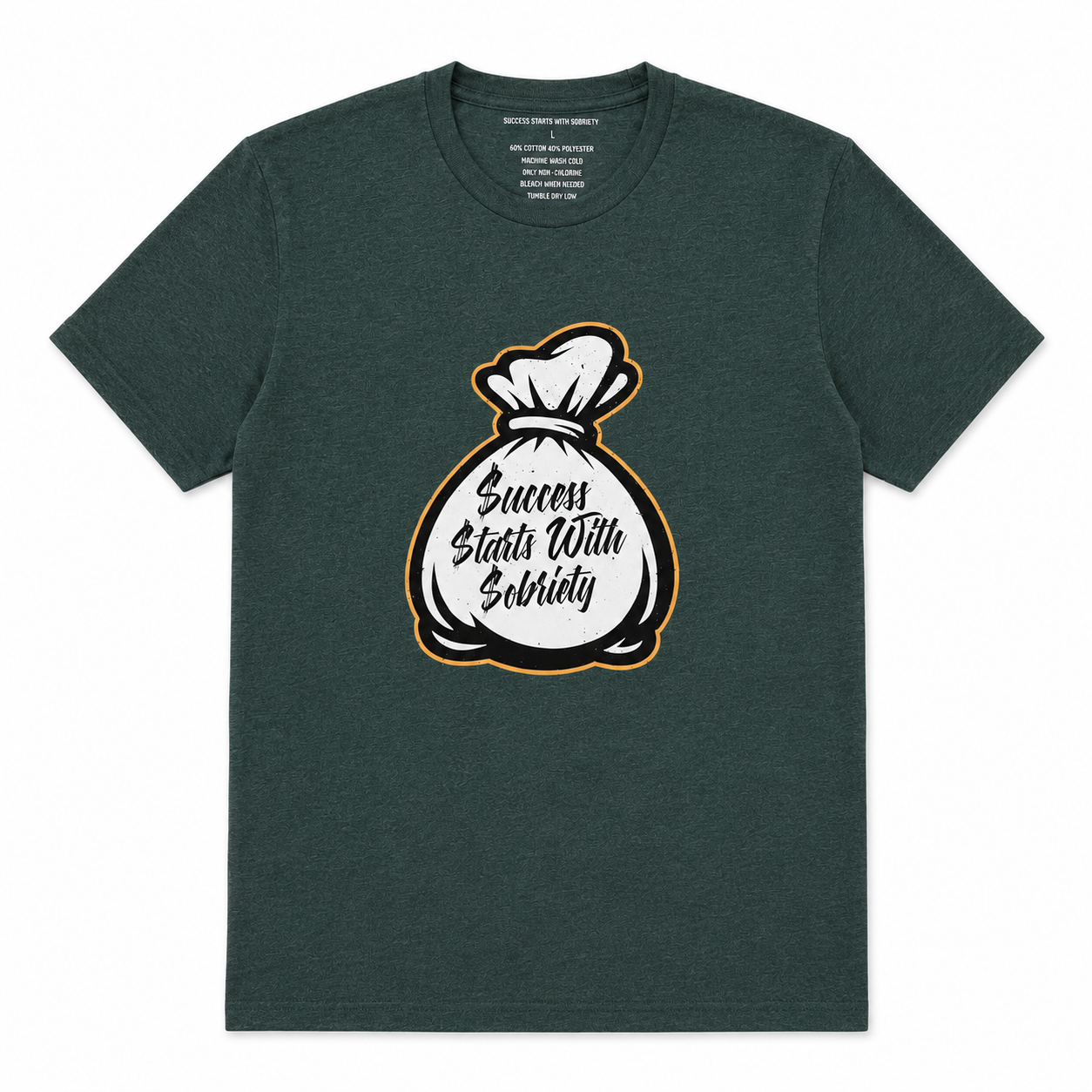 Forest green heather crewneck T-shirt featuring the Success Starts With Sobriety money bag graphic in black script on a white background.